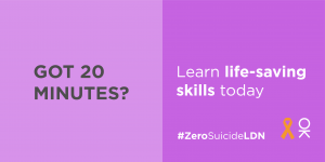 Zero Suicide LDN campaign graphic