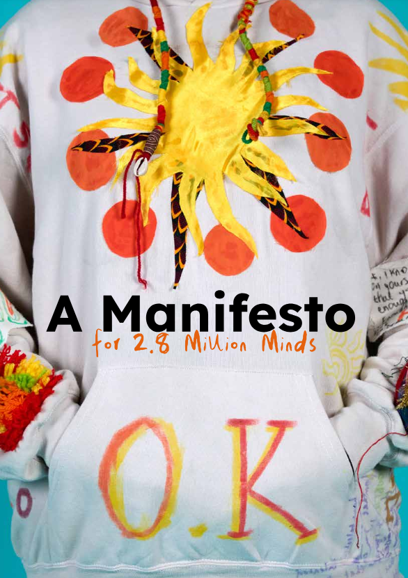 The front cover of A manifesto for 2.8 Million Minds publication. The image depicts someone stood in a white hooded top, with the words A manifesto for 2.8 Million Minds in the centre. Above this is a yellow star with orange circles at the end of each of the nine tips. The phase "OK" is at the bottom in the same colours as the yellow star and orange circles.